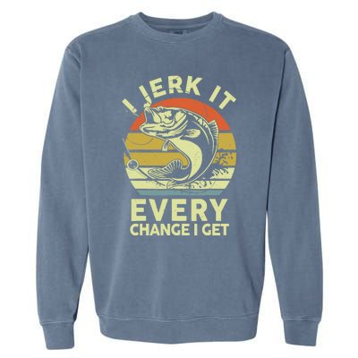 Fishingshirt Jerk It Every Chance I Get Bass Fish Funny Dad Garment-Dyed Sweatshirt