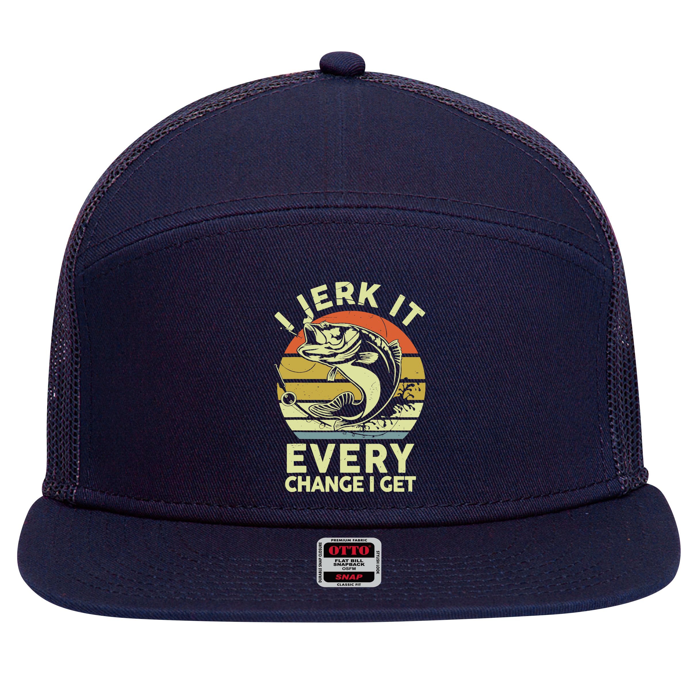 Fishingshirt Jerk It Every Chance I Get Bass Fish Funny Dad 7 Panel Mesh Trucker Snapback Hat