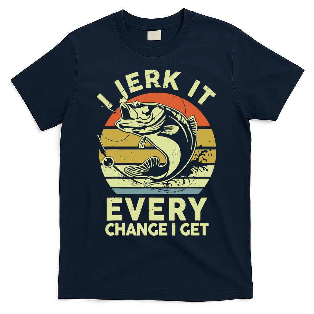 Fishingshirt Jerk It Every Chance I Get Bass Fish Funny Dad T-Shirt