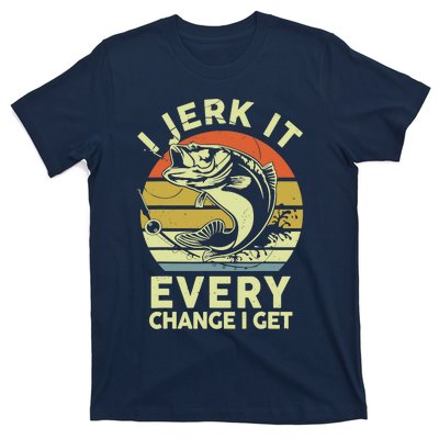 Fishingshirt Jerk It Every Chance I Get Bass Fish Funny Dad T-Shirt