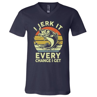 Fishingshirt Jerk It Every Chance I Get Bass Fish Funny Dad V-Neck T-Shirt