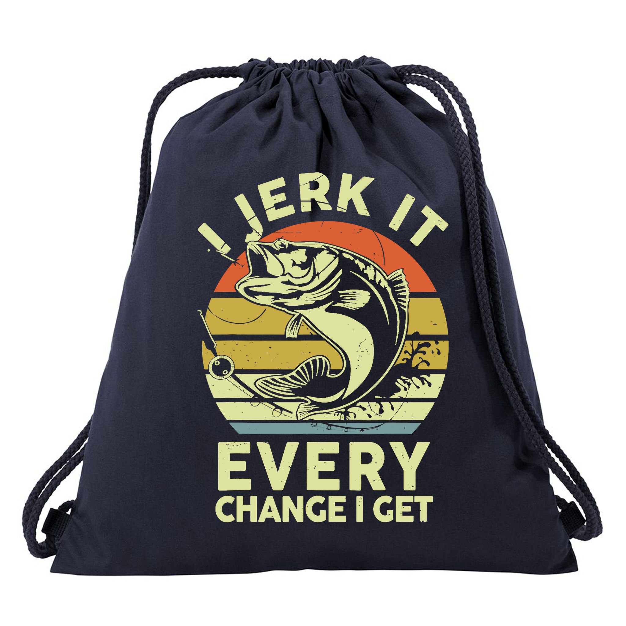 Fishingshirt Jerk It Every Chance I Get Bass Fish Funny Dad Drawstring Bag
