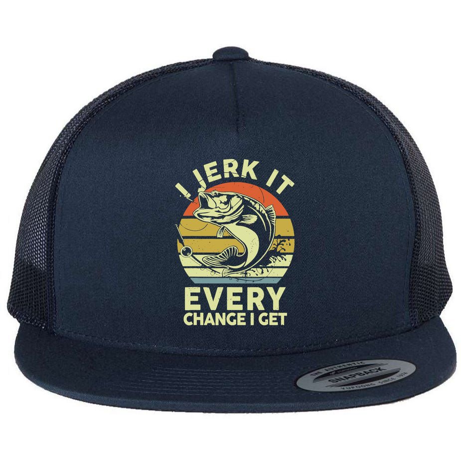 Fishingshirt Jerk It Every Chance I Get Bass Fish Funny Dad Flat Bill Trucker Hat