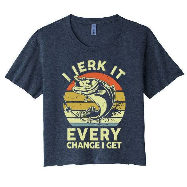 Fishingshirt Jerk It Every Chance I Get Bass Fish Funny Dad Women's Crop Top Tee