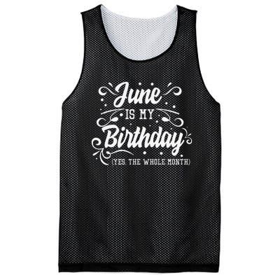 Funny June Is My Birthday Yes The Whole Month Birthday Mesh Reversible Basketball Jersey Tank