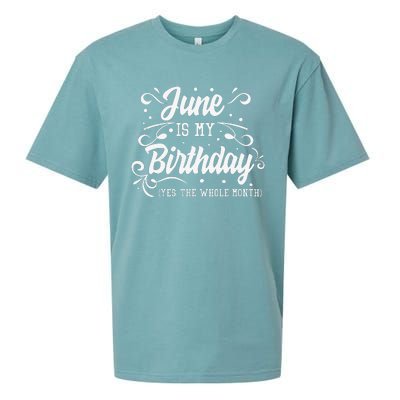 Funny June Is My Birthday Yes The Whole Month Birthday Sueded Cloud Jersey T-Shirt