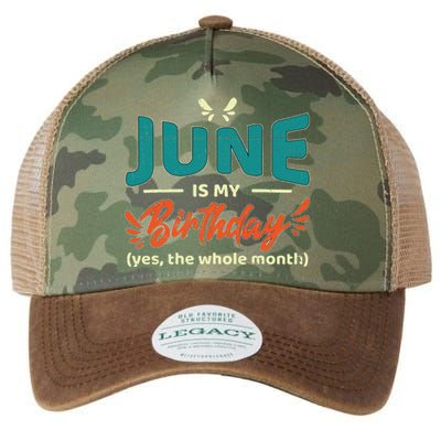 Funny June Is My Birthday Yes The Whole Month Birthday Legacy Tie Dye Trucker Hat