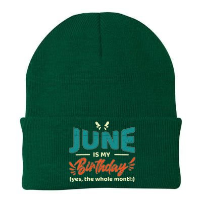 Funny June Is My Birthday Yes The Whole Month Birthday Knit Cap Winter Beanie