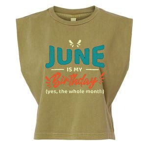 Funny June Is My Birthday Yes The Whole Month Birthday Garment-Dyed Women's Muscle Tee