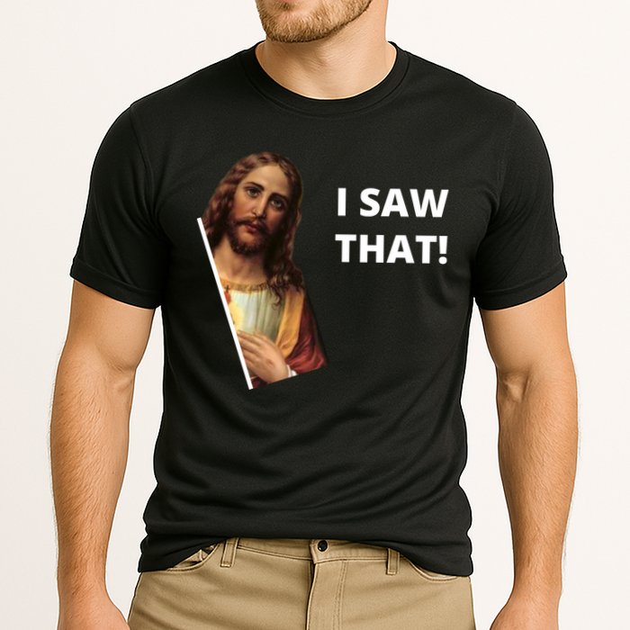 Funny Jesus I Saw That Meme Design Performance Shirt