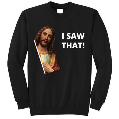 Funny Jesus I Saw That Meme Design Sweatshirt
