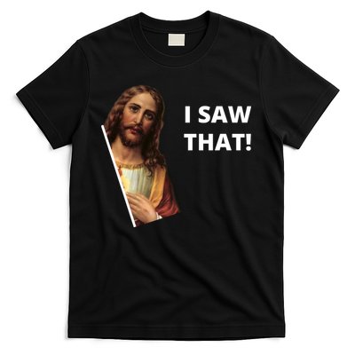 Funny Jesus I Saw That Meme Design T-Shirt
