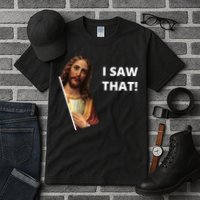 Funny Jesus I Saw That Meme Design Tall T-Shirt
