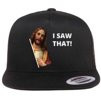 Funny Jesus I Saw That Meme Design Flat Bill Trucker Hat