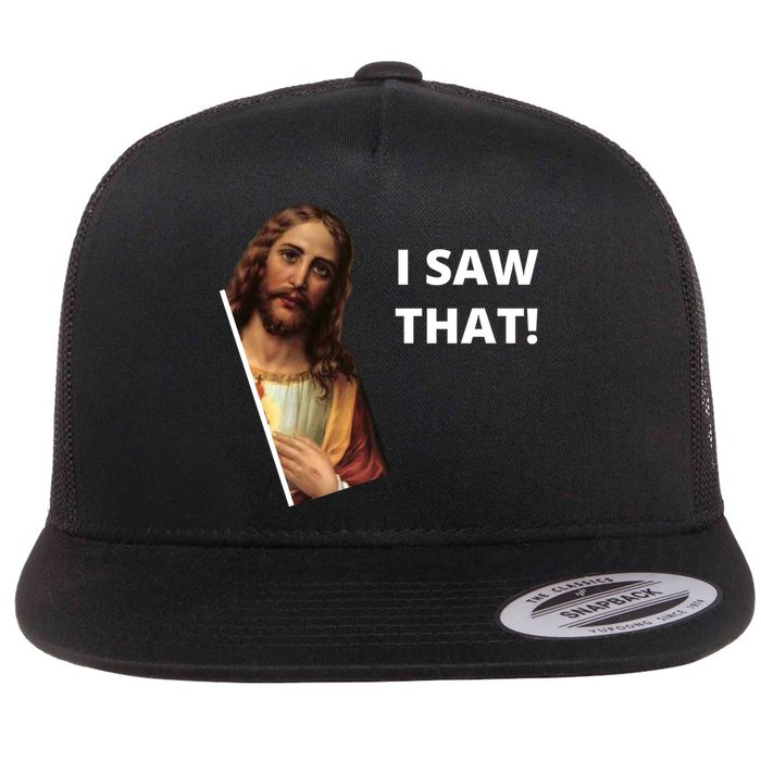 Funny Jesus I Saw That Meme Design Flat Bill Trucker Hat