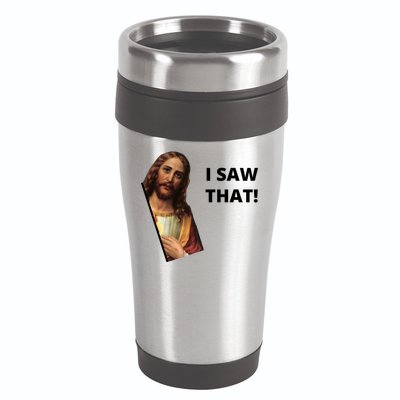 Funny Jesus I Saw That Meme Design 16oz Travel Tumbler