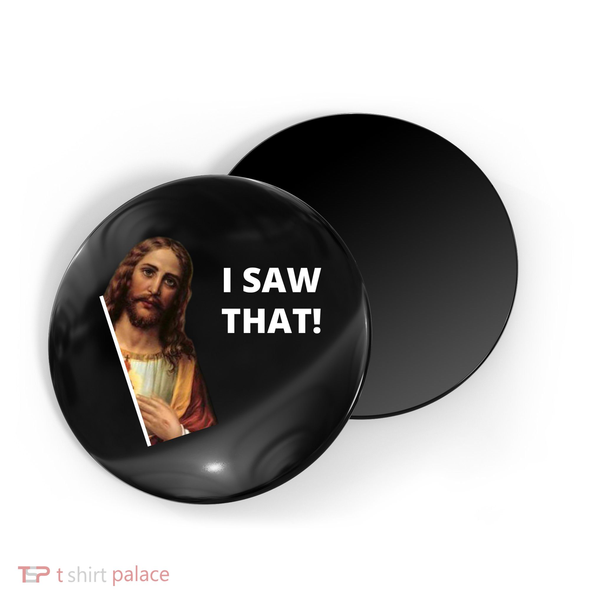 Funny Jesus I Saw That Meme Design Magnet