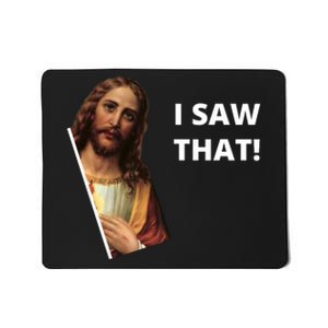 Funny Jesus I Saw That Meme Design Mousepad