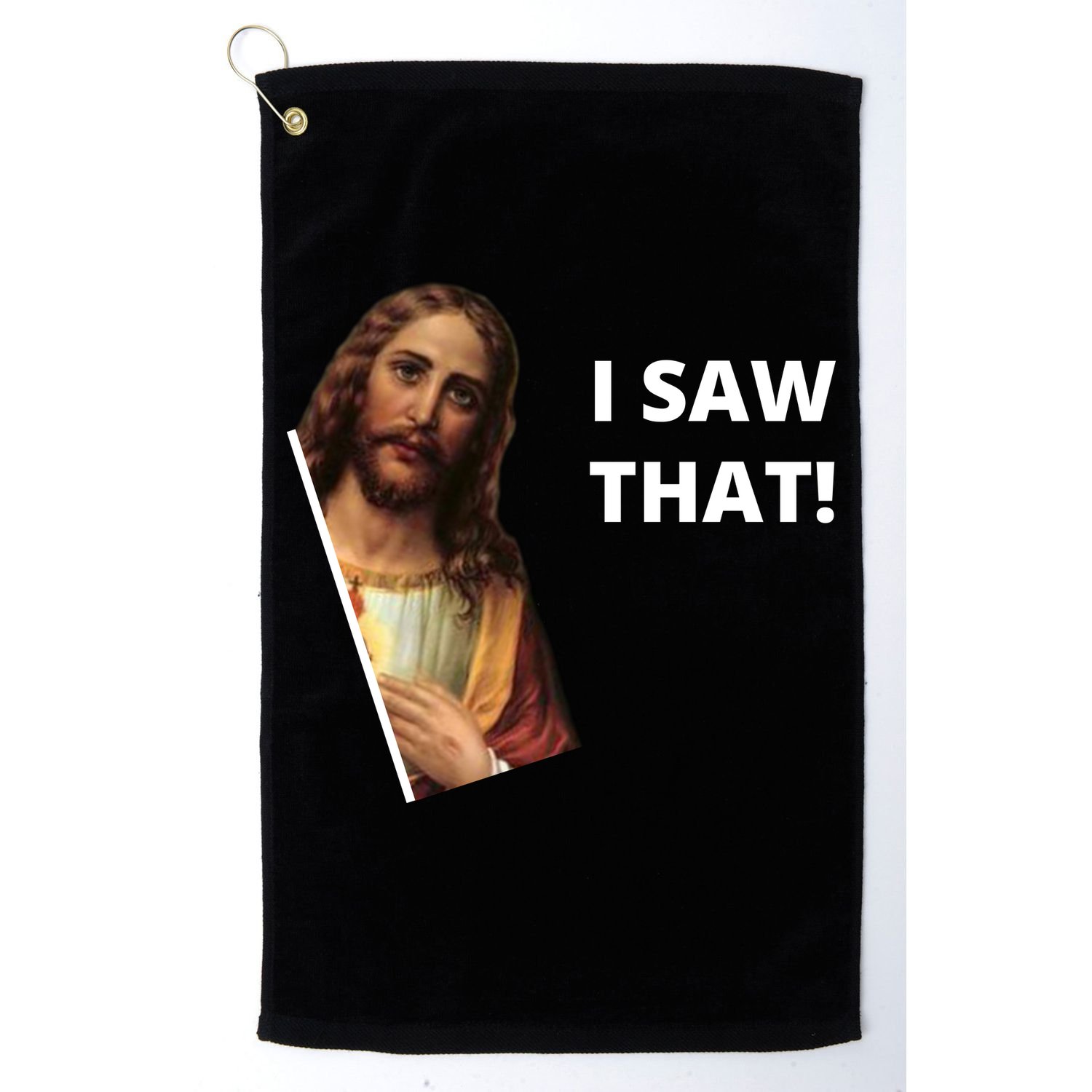 Funny Jesus I Saw That Meme Design Golf Towel