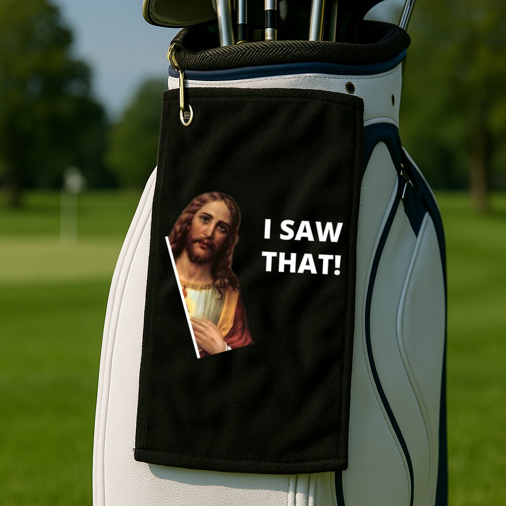 Funny Jesus I Saw That Meme Design Golf Towel