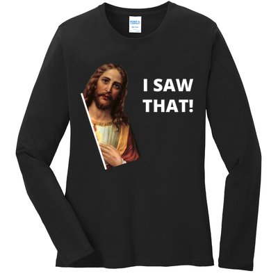 Funny Jesus I Saw That Meme Design Ladies Long Sleeve Shirt