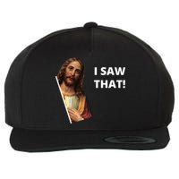 Funny Jesus I Saw That Meme Design Wool Snapback Cap