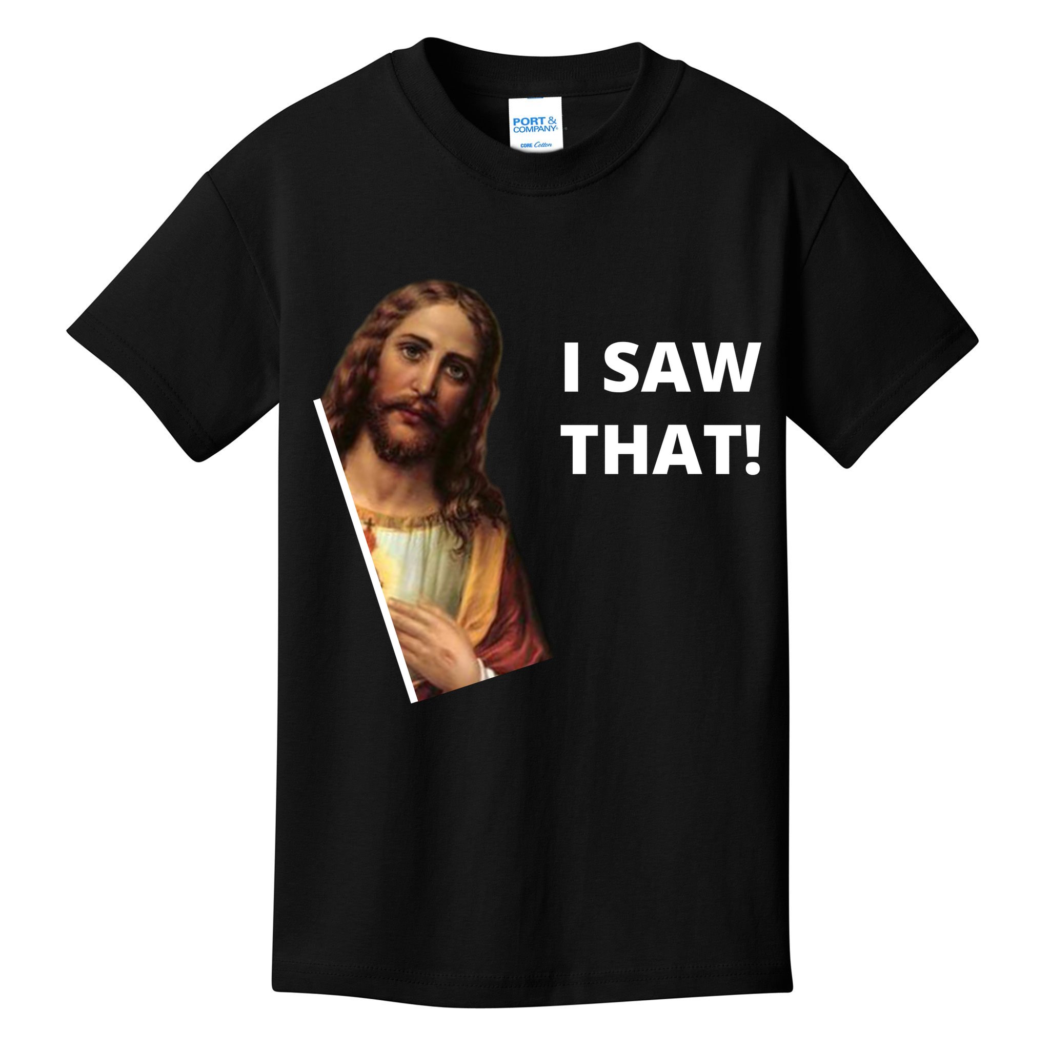 Funny Jesus I Saw That Meme Design Kids T-Shirt