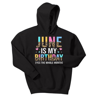 Funny June Is My Birthday Yes The Whole Month June Queen Kids Hoodie