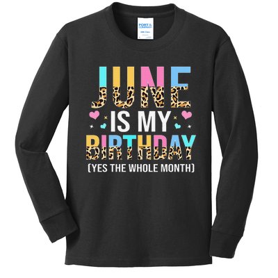 Funny June Is My Birthday Yes The Whole Month June Queen Kids Long Sleeve Shirt