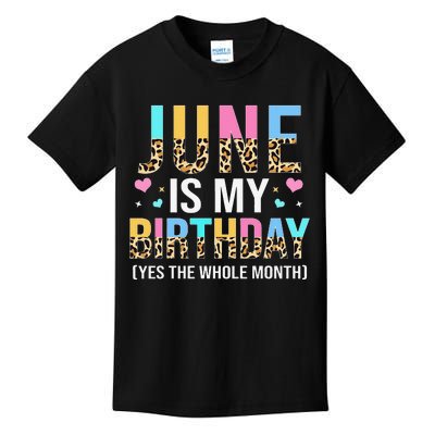 Funny June Is My Birthday Yes The Whole Month June Queen Kids T-Shirt