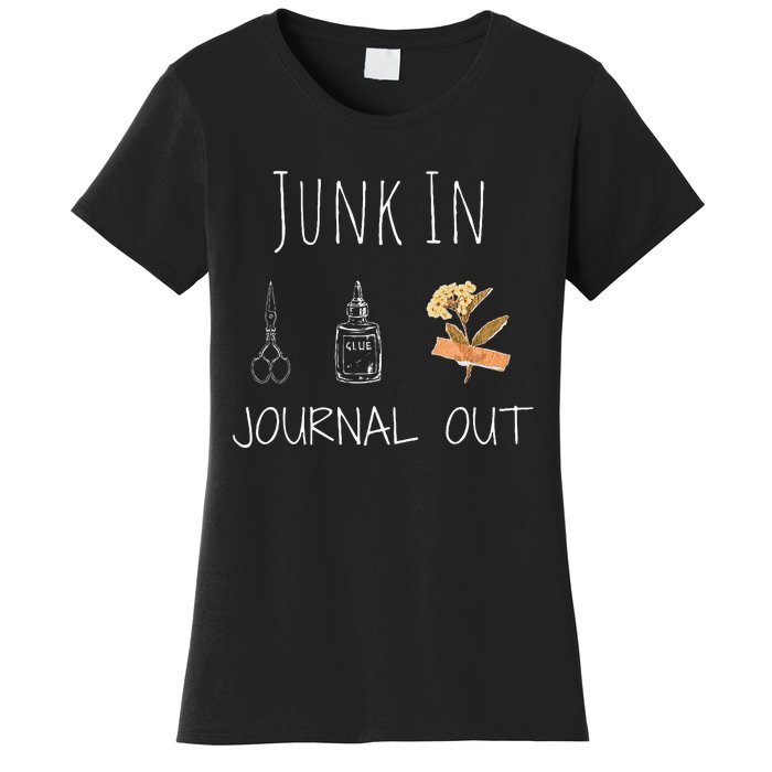 Funny Junk In Journal Out Vintage Craft Design Women's T-Shirt