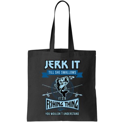 Funny Jerk It Till She Swallows Trout Bass Fishing Gear Bag