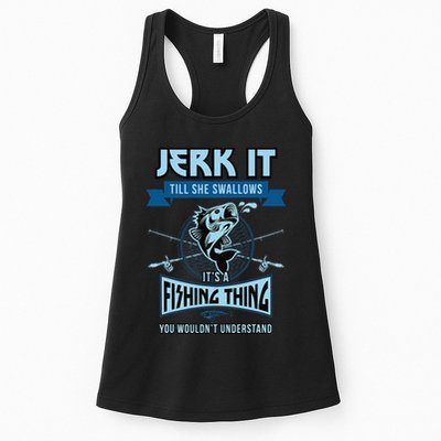 Funny Jerk It Till She Swallows Trout Bass Fishing Gear Womens Tank Top