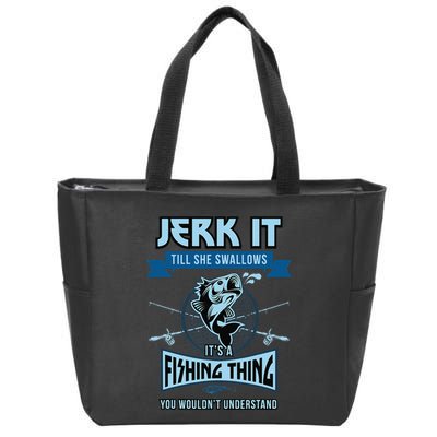 Funny Jerk It Till She Swallows Trout Bass Fishing Gear Zip Tote Bag