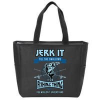 Funny Jerk It Till She Swallows Trout Bass Fishing Gear Zip Tote Bag