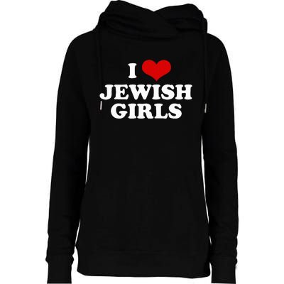 Funny Jewish I Love Jewish Cute Gift  Womens Funnel Neck Pullover Hood