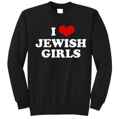 Funny Jewish I Love Jewish Cute Gift  Tall Sweatshirt