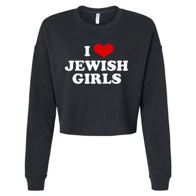 Funny Jewish I Love Jewish Cute Gift  Cropped Pullover Crew