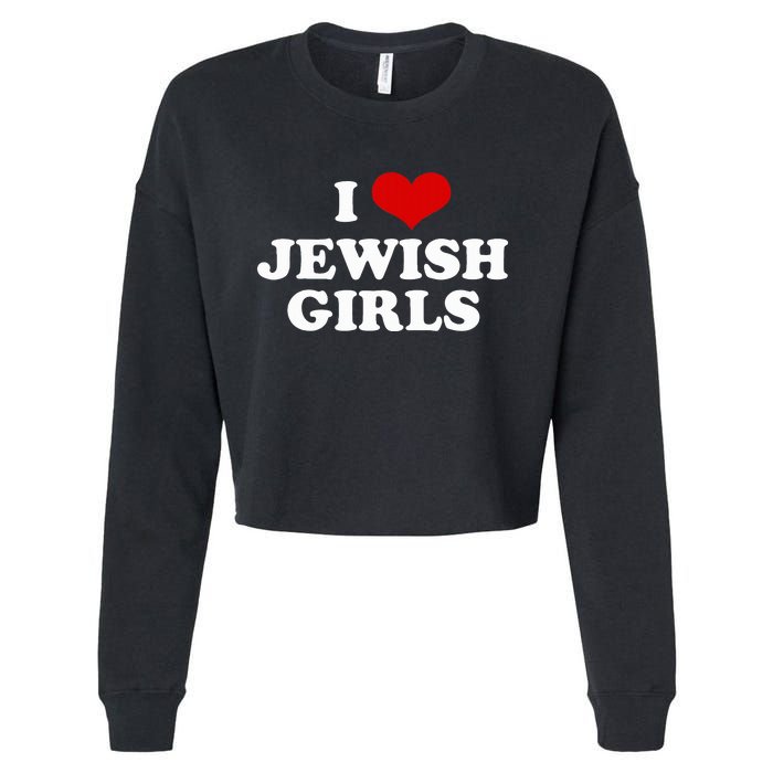 Funny Jewish I Love Jewish Cute Gift  Cropped Pullover Crew