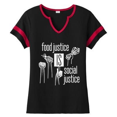 Food Justice Is Social Justice Ladies Halftime Notch Neck Tee