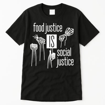 Food Justice Is Social Justice Tall T-Shirt