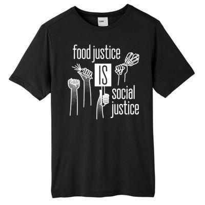 Food Justice Is Social Justice Tall Fusion ChromaSoft Performance T-Shirt