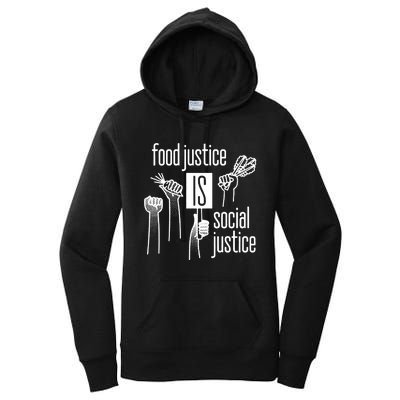 Food Justice Is Social Justice Women's Pullover Hoodie