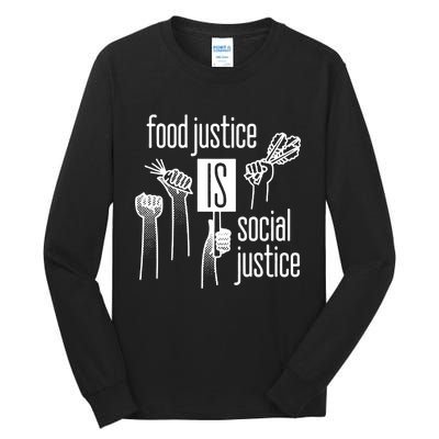 Food Justice Is Social Justice Tall Long Sleeve T-Shirt