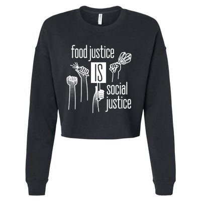 Food Justice Is Social Justice Cropped Pullover Crew