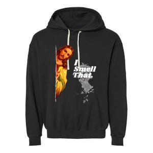 Funny Jesus I Smell That Religious Stoner Cannabis Marijuana Garment-Dyed Fleece Hoodie