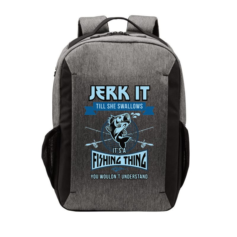 Funny Jerk It Till She Swallows Trout Bass Fishing Gear Vector Backpack