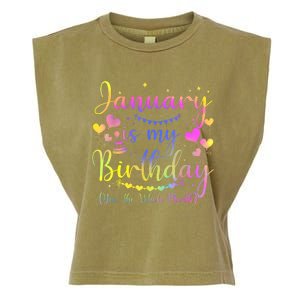 Funny January Is My Birthday Yes The Whole Month Birthday Garment-Dyed Women's Muscle Tee