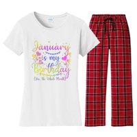 Funny January Is My Birthday Yes The Whole Month Birthday Women's Flannel Pajama Set