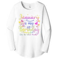 Funny January Is My Birthday Yes The Whole Month Birthday Women's Perfect Tri Tunic Long Sleeve Shirt